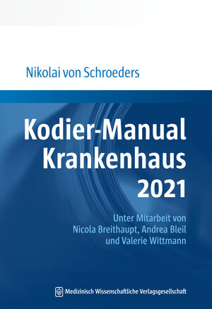 Buchcover Kodier-Manual Krankenhaus 2021 | Nikolai von Schroeders | EAN 9783954665853 | ISBN 3-95466-585-9 | ISBN 978-3-95466-585-3