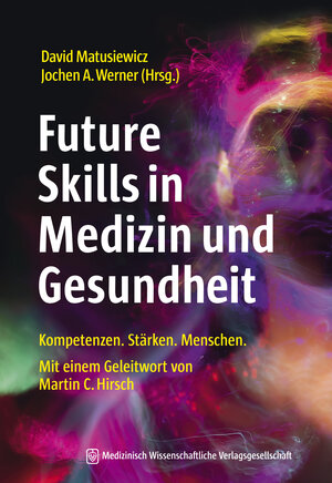 Buchcover Future Skills in Medizin und Gesundheit  | EAN 9783954665945 | ISBN 3-95466-594-8 | ISBN 978-3-95466-594-5
