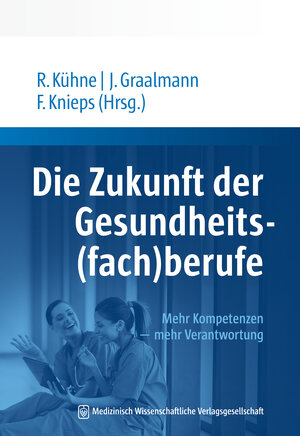 Buchcover Die Zukunft der Gesundheits(fach)berufe  | EAN 9783954665952 | ISBN 3-95466-595-6 | ISBN 978-3-95466-595-2