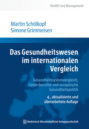 Buchcover Das Gesundheitswesen im internationalen Vergleich | Martin Schölkopf | EAN 9783954665983 | ISBN 3-95466-598-0 | ISBN 978-3-95466-598-3