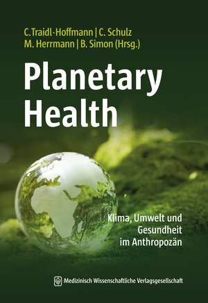 Buchcover Planetary Health  | EAN 9783954666508 | ISBN 3-95466-650-2 | ISBN 978-3-95466-650-8