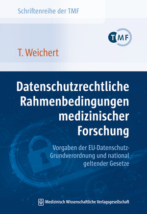 Buchcover Datenschutzrechtliche Rahmenbedingungen medizinischer Forschung – Vorgaben der EU-Datenschutz-Grundverordnung und national geltender Gesetze | Thilo Weichert | EAN 9783954666898 | ISBN 3-95466-689-8 | ISBN 978-3-95466-689-8