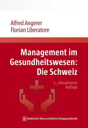 Buchcover Management im Gesundheitswesen: Die Schweiz | Alfred Angerer | EAN 9783954667253 | ISBN 3-95466-725-8 | ISBN 978-3-95466-725-3