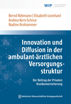 Buchcover Innovation und Diffusion in der ambulant-ärztlichen Versorgungsstruktur | Bernd Rebmann | EAN 9783954667901 | ISBN 3-95466-790-8 | ISBN 978-3-95466-790-1