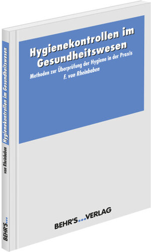 Buchcover Hygienekontrollen im Gesundheitswesen | Friedrich von Rheinbaben | EAN 9783954681396 | ISBN 3-95468-139-0 | ISBN 978-3-95468-139-6
