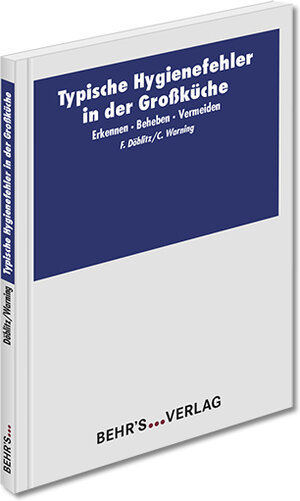 Buchcover Typische Hygienefehler in der Großküche | Frank Döblitz | EAN 9783954682614 | ISBN 3-95468-261-3 | ISBN 978-3-95468-261-4
