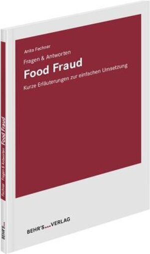 Buchcover Food Fraud - Fragen & Antworten | Anita Fechner | EAN 9783954687824 | ISBN 3-95468-782-8 | ISBN 978-3-95468-782-4
