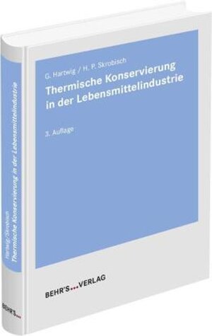 Buchcover Thermische Konservierung in der Lebensmittelindustrie | Gert Hartwig | EAN 9783954688043 | ISBN 3-95468-804-2 | ISBN 978-3-95468-804-3