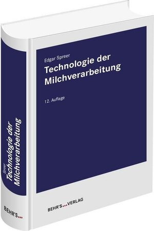 Buchcover Technologie der Milchverarbeitung | Edgar Spreer | EAN 9783954688678 | ISBN 3-95468-867-0 | ISBN 978-3-95468-867-8