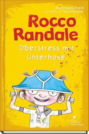 Buchcover Rocco Randale 03 - Oberstress mit Unterhose | Alan MacDonald | EAN 9783954700233 | ISBN 3-95470-023-9 | ISBN 978-3-95470-023-3