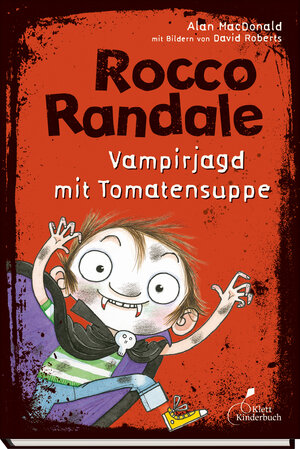 Buchcover Rocco Randale 10 - Vampirjagd mit Tomatensuppe | Alan MacDonald | EAN 9783954700790 | ISBN 3-95470-079-4 | ISBN 978-3-95470-079-0