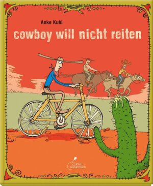 Buchcover Cowboy will nicht reiten | Anke Kuhl | EAN 9783954701056 | ISBN 3-95470-105-7 | ISBN 978-3-95470-105-6
