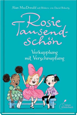 Buchcover Rosie Tausendschön - Verkupplung mit Verschnupfung | Alan MacDonald | EAN 9783954701131 | ISBN 3-95470-113-8 | ISBN 978-3-95470-113-1