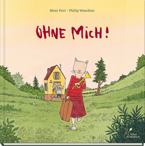 Buchcover Ohne mich! | Moni Port | EAN 9783954702480 | ISBN 3-95470-248-7 | ISBN 978-3-95470-248-0