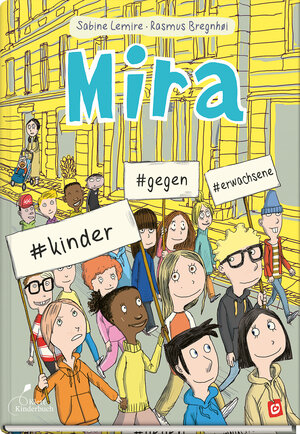 Buchcover Mira #kinder #gegen #erwachsene | Sabine Lemire | EAN 9783954702701 | ISBN 3-95470-270-3 | ISBN 978-3-95470-270-1