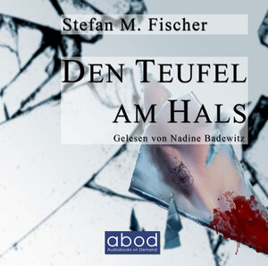 Buchcover Den Teufel am Hals | Stefan M. Fischer | EAN 9783954710263 | ISBN 3-95471-026-9 | ISBN 978-3-95471-026-3