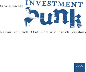 Buchcover Investment Punk | Gerald Hörhan | EAN 9783954711628 | ISBN 3-95471-162-1 | ISBN 978-3-95471-162-8