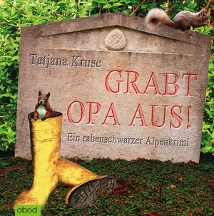 Buchcover Grabt Opa aus! | Tatjana Kruse | EAN 9783954713141 | ISBN 3-95471-314-4 | ISBN 978-3-95471-314-1