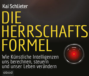 Buchcover Die Herrschaftsformel | Kai Schlieter | EAN 9783954714056 | ISBN 3-95471-405-1 | ISBN 978-3-95471-405-6