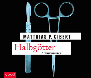 Buchcover Halbgötter | Matthias P. Gibert | EAN 9783954714254 | ISBN 3-95471-425-6 | ISBN 978-3-95471-425-4