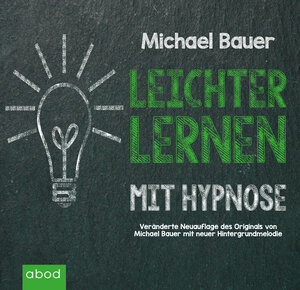 Buchcover Leichter Lernen mit Hypnose | Michael Bauer | EAN 9783954714407 | ISBN 3-95471-440-X | ISBN 978-3-95471-440-7