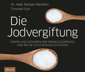 Buchcover Die Jodvergiftung | Roman Machens | EAN 9783954714568 | ISBN 3-95471-456-6 | ISBN 978-3-95471-456-8
