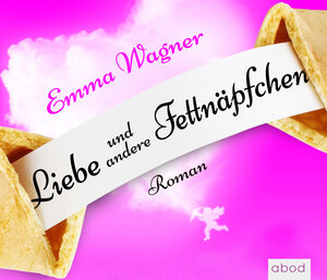 Buchcover Liebe und andere Fettnäpfchen | Emma Wagner | EAN 9783954714773 | ISBN 3-95471-477-9 | ISBN 978-3-95471-477-3