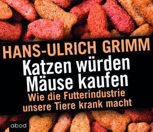 Buchcover Katzen würden Mäuse kaufen | Hans-Ulrich Grimm | EAN 9783954714995 | ISBN 3-95471-499-X | ISBN 978-3-95471-499-5