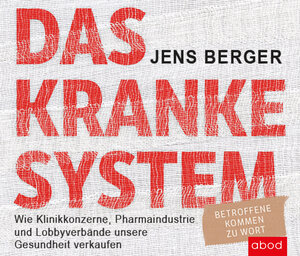 Buchcover Das kranke System | Jens Berger | EAN 9783954715268 | ISBN 3-95471-526-0 | ISBN 978-3-95471-526-8