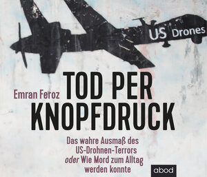 Buchcover Tod per Knopfdruck | Emran Feroz | EAN 9783954715787 | ISBN 3-95471-578-3 | ISBN 978-3-95471-578-7