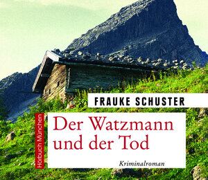 Buchcover Der Watzmann und der Tod | Frauke Schuster | EAN 9783954716319 | ISBN 3-95471-631-3 | ISBN 978-3-95471-631-9