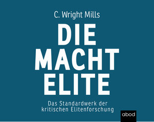 Buchcover Die Machtelite | Charles Wright Mills | EAN 9783954717019 | ISBN 3-95471-701-8 | ISBN 978-3-95471-701-9