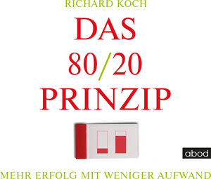 Buchcover Das 80/20-Prinzip | Richard Koch | EAN 9783954717187 | ISBN 3-95471-718-2 | ISBN 978-3-95471-718-7