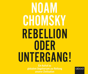 Buchcover Rebellion oder Untergang! | Noam Chomsky | EAN 9783954717606 | ISBN 3-95471-760-3 | ISBN 978-3-95471-760-6