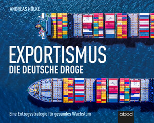 Buchcover Exportismus | Andreas Nölke | EAN 9783954717729 | ISBN 3-95471-772-7 | ISBN 978-3-95471-772-9