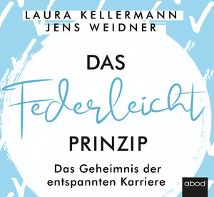 Buchcover Das Federleicht-Prinzip | Laura Kellermann | EAN 9783954718054 | ISBN 3-95471-805-7 | ISBN 978-3-95471-805-4