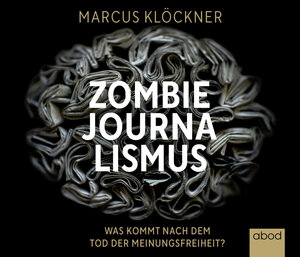 Buchcover Zombie-Journalismus | Marcus Klöckner | EAN 9783954718245 | ISBN 3-95471-824-3 | ISBN 978-3-95471-824-5