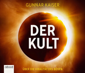 Buchcover Der Kult | Gunnar Kaiser | EAN 9783954718320 | ISBN 3-95471-832-4 | ISBN 978-3-95471-832-0