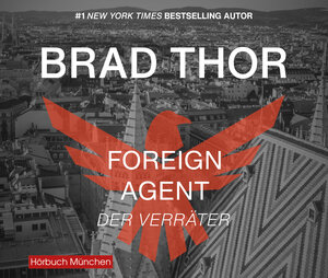 Buchcover Foreign Agent - Der Verräter | Brad Thor | EAN 9783954718627 | ISBN 3-95471-862-6 | ISBN 978-3-95471-862-7