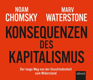 Buchcover Konsequenzen des Kapitalismus | Noam Chomsky | EAN 9783954718689 | ISBN 3-95471-868-5 | ISBN 978-3-95471-868-9