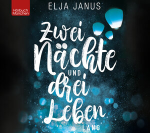 Buchcover Zwei Nächte und drei Leben lang | Elja Janus | EAN 9783954719167 | ISBN 3-95471-916-9 | ISBN 978-3-95471-916-7