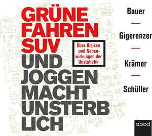 Buchcover Grüne fahren SUV und Joggen macht unsterblich | Thomas Bauer | EAN 9783954719198 | ISBN 3-95471-919-3 | ISBN 978-3-95471-919-8