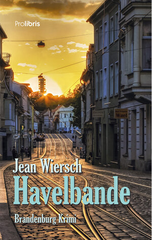 Buchcover Havelbande | Jean Wiersch | EAN 9783954751044 | ISBN 3-95475-104-6 | ISBN 978-3-95475-104-4