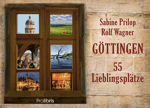 Buchcover Göttingen – 55 Lieblingsplätze | Sabine Prilop | EAN 9783954751181 | ISBN 3-95475-118-6 | ISBN 978-3-95475-118-1