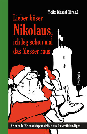 Buchcover Lieber böser Nikolaus, ich leg schon mal das Messer raus | Raiko Relling | EAN 9783954751839 | ISBN 3-95475-183-6 | ISBN 978-3-95475-183-9
