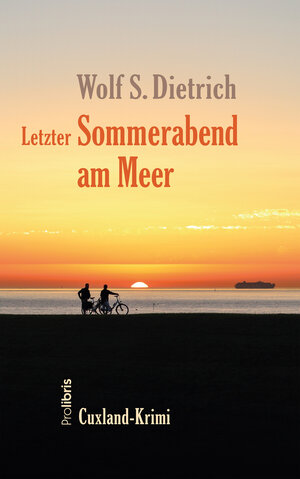 Buchcover Letzter Sommerabend am Meer | Wolf S. Dietrich | EAN 9783954752171 | ISBN 3-95475-217-4 | ISBN 978-3-95475-217-1