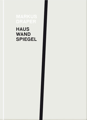 Buchcover Haus, Wand, Spiel | Markus Draper | EAN 9783954760268 | ISBN 3-95476-026-6 | ISBN 978-3-95476-026-8