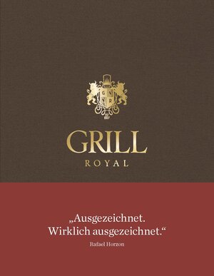 Buchcover Grill Royal  | EAN 9783954761937 | ISBN 3-95476-193-9 | ISBN 978-3-95476-193-7