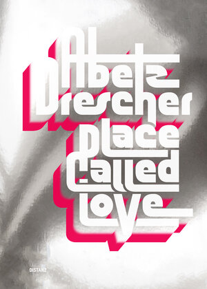 Buchcover Place Called Love | Abetz & Drescher | EAN 9783954763139 | ISBN 3-95476-313-3 | ISBN 978-3-95476-313-9