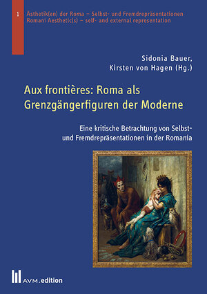 Buchcover Aux frontières: Roma als Grenzgängerfiguren der Moderne  | EAN 9783954771073 | ISBN 3-95477-107-1 | ISBN 978-3-95477-107-3